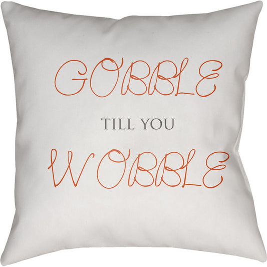 Gobble Till You Wobble Pillow - 19899 by Livabliss. Made from front: 100% polyester, back: 100% polyester in a modern style.