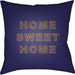Home Sweet Home Pillow - 12191 by Livabliss. Made from front: 100% polyester, back: 100% polyester in a traditional style.