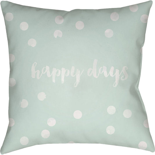 Happy Days Pillow - 15474 by Livabliss. Made from front: 100% polyester, back: 100% polyester in a modern style.