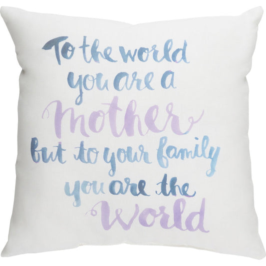 You're the World Pillow - 14964 by Livabliss. Made from front: 100% polyester, back: 100% polyester in a modern style.